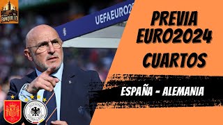 PREVIA EURO2024  CUARTOS  ESPAÑA vs ALEMANIA [upl. by Aviva]