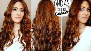 Cómo hacer Ondas o rizos sin calor Sin Planchas Sin Dañar tu cabello Heatless Curls [upl. by Caressa]