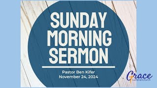 Pastor Ben Kifer Sermon 112424 [upl. by Namor]