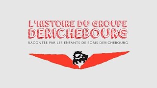 Lhistoire du Groupe DERICHEBOURG racontée par les enfants de Boris Derichebourg [upl. by Elpmid]