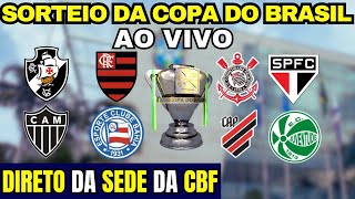 AO VIVO SORTEIO DA COPA DO BRASIL  DIRETO DA SEDE DA CBF  QUARTAS DE FINAL [upl. by Gelhar]