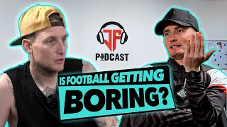 Is Football getting BORING❓FPL TIPS  JF Podcast 🎙️⚽️ [upl. by Past]