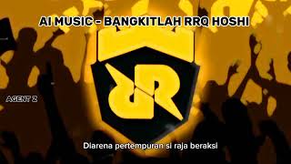 Ai Music  RRQ HOSHI BangkitlahAgent Z [upl. by Pentheam]