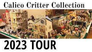 🥳 2023 Calico Critter Collection Tour ALL my Sylvanian Families dolls dollhouses shops amp more [upl. by Ayimat450]