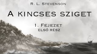 A kincses sziget  1 Fejezet  Első rész [upl. by Jecon]