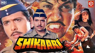 Shikari  Full Action Movie  Govinda Karishma Kapoor Tabu Johnny Lever  Bollywood Hindi Movies [upl. by Yren]