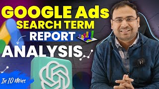 Google Ads search Terms report Analysis using ChatGPT Prompts  AI Course 3 [upl. by Renato]