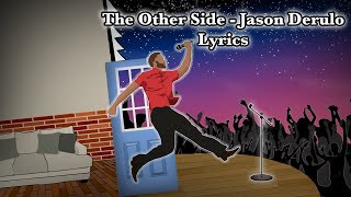 The Other Side Jason Derulo Lyric [upl. by Chilson]