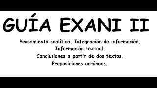 Exani II Integración de información Información textual [upl. by Ahsimed]