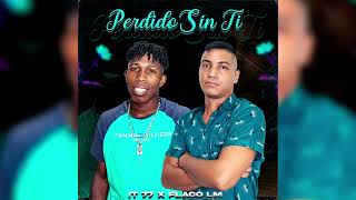 Perdido Sin Ti  Flaco Lm Ft It77 [upl. by Agon151]