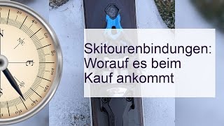 Skitourenbindungen Worauf es beim Kauf ankommt bs [upl. by Aoket]