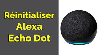 Comment réinitialiser Alexa Echo Dot [upl. by Arvell]