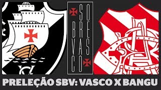 VASCO x Bangu  Campeonato Carioca  Preleção SBV [upl. by Nuj]