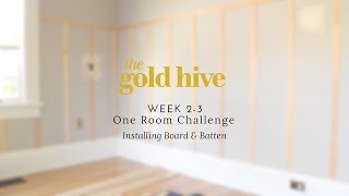 How to Install Board amp Batten  One Room Challenge Week 23  The Gold Hive [upl. by Philoo65]