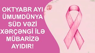 OKTYABR AYI ÜMUMDÜNYA SÜD VƏZİ XƏRÇƏNGİ İLƏ MÜBARİZƏ AYIDIR❗ [upl. by Ylhsa]