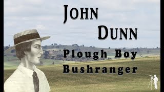 John Dunn  Plough Boy Bushranger [upl. by Dorkas]