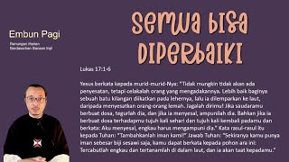 Semua bisa DIperbaiki  Lukas 1716 [upl. by Michaeline]