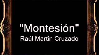 Montesión  Raúl Martín Cruzado CT [upl. by Anerroc902]