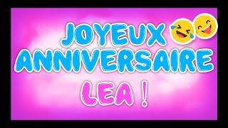 JOYEUX ANNIVERSAIRE LÉA 2023 🎂🎁🎉 happy birthday bon annif hbd [upl. by Ryon912]