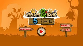 ADAM AND EVE 5 PART 2 Game Walkthrough [upl. by Castra]