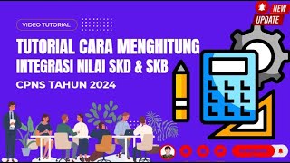 Wajib Tahu Panduan Lengkap Menghitung Integrasi Nilai SKD dan SKB CPNS 2024 [upl. by Monetta160]