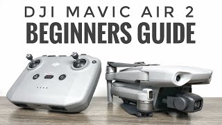 DJI Mavic Air 2 Beginners Guide  Getting Ready For Your First Flight [upl. by Ennaeerb280]