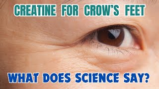 Creatine for Sagging Skin amp Crows Feet Wrinkles What Does Science Say [upl. by Joselow361]