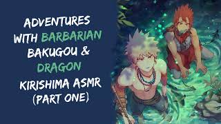 Adventures with Barbarian Bakugou amp Dragon Kirishima Part One  Bakugou Kirishima x Listener [upl. by Corbett]