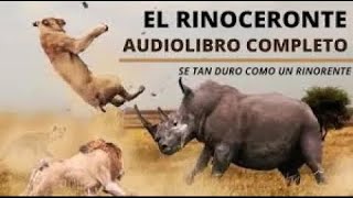 EL RINOCERONTE AUDIOLIBRO COMPLETO EN ESPAÑOL VOZ HUMANA [upl. by Locin720]