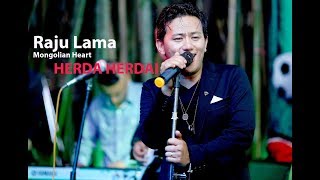 Herda Herdai  Raju Lama Mongolian Heart [upl. by Neesay]