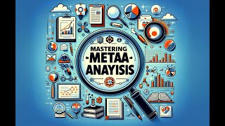 Mastering MetaAnalysis A StepbyStep Guide to Synthesizing Research Findings [upl. by Assisi552]