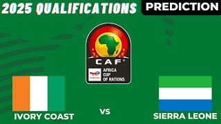 Ivory Coast vs Sierra Leone CAF Africa Nations Cup 2025 Qualifiers Match Preview Prediction [upl. by Dusty338]