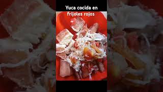 Yuca cocida en frijoles rojos [upl. by Oira]