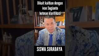 Di kait2kan dengan ivan Hotman klarifikasi siswa menggonggong surabaya [upl. by Allyce]