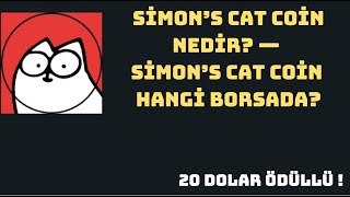 Simon’s Cat Coin Nedir — Simon’s Cat Coin Hangi Borsadan Alınır [upl. by Weaver]