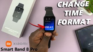 How To Change Time Format On Xiaomi Smart Band 8 Pro [upl. by Litsyrk]