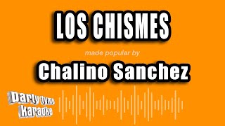 Chalino Sanchez  Los Chismes Versión Karaoke [upl. by Dnalyk]