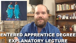 Entered Apprentice Degree  Explanatory Lecture [upl. by Alguire139]