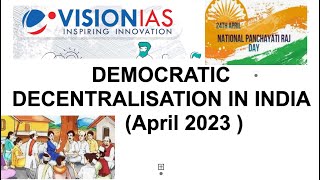 Democratic decentralisation in India  Vision current affairs  April month  Polity  upsc [upl. by Lazare]