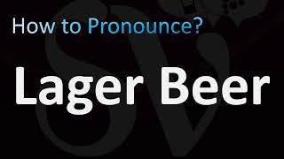 How to Pronounce Lager Beer [upl. by Eyllom]