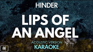 Hinder  Lips Of An Angel KaraokeAcoustic Version [upl. by Ahsaten]