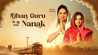 Dhan Guru Nanak  Simar Kaur ft Mandy Takhar  Official Music Video  Purab Mubarak Latest Punjabi [upl. by Atiz]