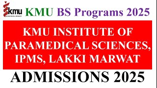 KMU Institute of Paramedical Sciences Lakki Marwat Admissions 2024 Khyber Medical University 2025 [upl. by Rachael]