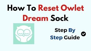 How To Reset Owlet Dream Sock [upl. by Rez]