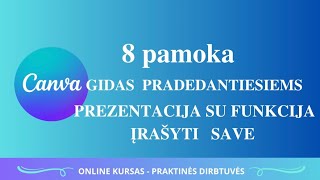 KAI CANVOJE KURTI PREZENTACIJĄ SU FUNKCIJA “ĮRAŠYTI SAVE”  Canva gidas pradedantiesiems  Pamokos 8 [upl. by Rodi912]