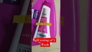 pH testingV Wash phtest phvalue skincare vwash hygiene wash skincare youtubeshorts shorts [upl. by Waldo991]