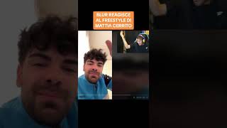 BLUR reagisce al freestyle di MATTIA CERRITO contro il Cerbero podcast di Mr marra [upl. by Evalyn67]