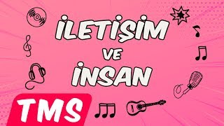 İletişim ve İnsan Şarkısı 🎧🎶 [upl. by Asoj]