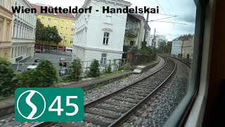 Mitfahrt auf der Wiener Vorortelinie S45 Wien Hütteldorf  Handelskai  komplett [upl. by Rust125]