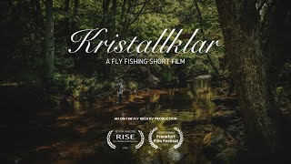 Kristallklar  A Fly Fishing Short Film FULL FILM [upl. by Alexandrina892]